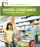 The Living Series Green Consumer - Choices For The Entire Family