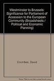 Westminster to Brussels : the significance for Parliament of accession to the European Community