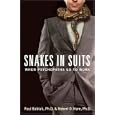 Snakes in Suits: When Psychopaths Go to Work