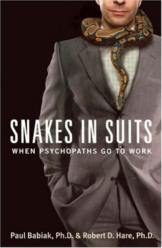 Snakes in Suits: When Psychopaths Go to Work under Occupational & Organizational in The Books Store