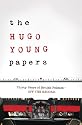 The Hugo Young Papers: A Journalist's Notes from the Heart of Politics