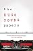 The Hugo Young Papers: A Journalist's Notes from the Heart of Politics