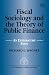 Book Fiscal Sociology and the Theory of Public Finance: An Exploratory Essay (New Thinking in Political Economy Series)