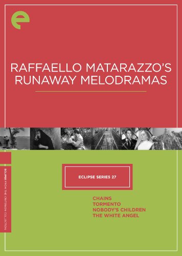 Cover art for Eclipse Series 27: Raffaello Matarazzo's Runaway Melodramas (Chains / Tormento / Nobody's Children / The White Angel) (The Criterion Collection) Cover art for Eclipse Series 27: Raffaello Matarazzo's Runaway Melodramas (Chains / Tormento / Nobody's Children / The White Angel) (The Criterion Collection)