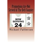 Promotions Are Not Served at the Deli Counter (Paperback)