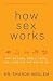 How Sex Works (Kindle Edition)