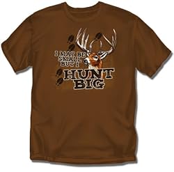 I may be Small but I Hunt Big - Hunting T-Shirt - Youth