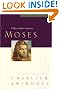 Moses: A Man...