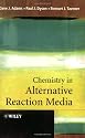 Chemistry in Alternative Reaction Media