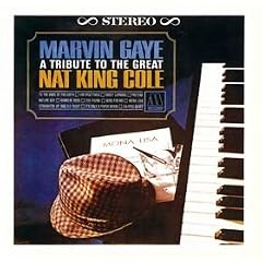 A Tribute to the Great Nat King Cole by Marvin Gaye