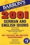 2001 German and English Idioms (2001 Idioms Series)