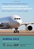 ACMTAA-2013 : proceedings of the Third International Conference on Advanced Composite Materials and Technologies for Aerospace Applications, May 13-16, 2013, Wrexham, North Wales, United Kingdom
