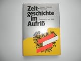 Produkt-Bild: Zeitgeschichte im Aufriss. &Ouml;sterreich von 1918 bis in die achtziger Jahre