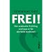 Frei!: im Gespr�ch mit Daniel Schneidermann Der arabische Fr�hling und was er f�r die Welt bedeutet