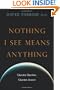 Nothing I See Means Anything: Quantum Questions, Quantum Answers