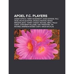 Apoel F.C. Players: J Zsef Kiprich, Terry McDermott, Dean Gordon, Paul Okon, Michalis Kapsis, Orosco Anonam, Nenad Mirosavljevi , Tommy Ca