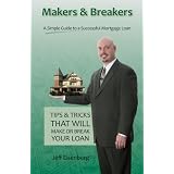 Makers & Breakers: A Simple Guide to a Successful Mortgage Loan
