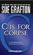 "C" is for Corpse (The Kinsey Millhone Alphabet Mysteries)