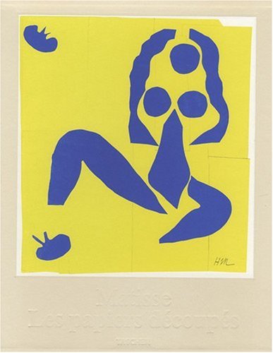 Henri Matisse - Les papiers d&eacute;coup&eacute;s/Dessiner avec une paire de ciseaux