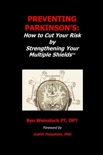 Preventing Parkinson's:: How to Cut Your Risk by Strengthening Your Multiple Shields