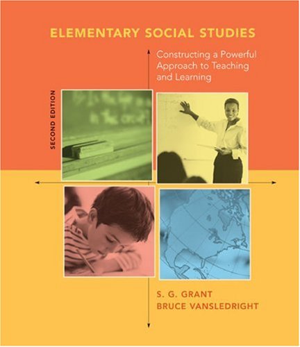 Elementary Social Studies: Constructing a Powerful Approach to Teaching and Learning