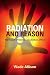 Radiation and Reason: The Impact of Science on a Culture of Fear