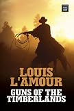 Guns of the Timberlands (Center Point Western Standard (Large Print))