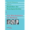 Klassiker der Kunstgeschichte 1: Von Winckelmann bis Warburg: BD 1