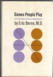Games People Play: The basic handbook of transactional analysis.