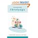 Living with Fibromyalgia (Overcoming Common Problems)