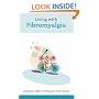 Living with Fibromyalgia (Overcoming Common Problems)