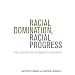 Racial Domination, Racial Progress:  The Sociology of Race in America