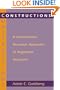 Constructions: A Construction Grammar Approach to Argument Structure (Cognitive Theory of Language and Culture Series)