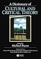 A Dictionary of Cultural and Critical Theory
