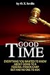 Good Time:: Everything You Wanted to Know About Going to a Federal Prison Camp but Had No One to Ask