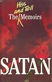 Satan : the kiss and tell memoirs