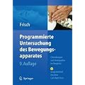 Programmierte Untersuchung des Bewegungsapparates: Chirotherapie und Osteopathie im Vergleich: Chirodiagnostik und Osteopathie. Ausgezeichnet mit dem ... der Vereinigung S�ddeutscher Orthop�den