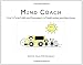 Mind Coach: How to Teach Children and Teenagers to Think Positive and Feel Good