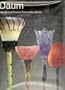 Daum: Masters of French Decorative Glass