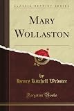 Mary Wollaston (Classic Reprint)
