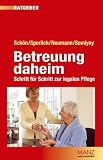 Betreuung daheim: Schritt f�r Schritt zur legalen Pflege - Rosemarie Sch�n