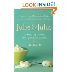 Julie and Julia: 365 Days, 524 Recipes, 1 Tiny Apartment Kitchen