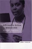 Affirmative Action in Medicine: Improving Health Care for Everyone