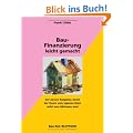 Bau-Finanzierung leicht gemacht: Der clevere Ratgeber, damit der Traum vom eigenen Heim nicht zum Albtraum wird