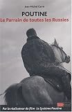 Poutine : Le Parrain de toutes les Russies