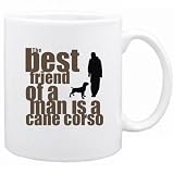 New The Best Friend Of A Man Is A Cane Corso Mug Dog