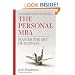 The Personal MBA: Master the Art of Business