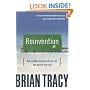 Reinvention: How to Make the Rest of Your Life the Best of Your Life