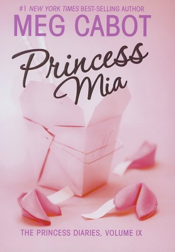 The Princess Diaries, Volume IX: Princess Mia (Princess Diaries)