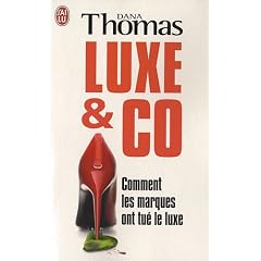 Luxe & Co : Comment les marques ont tu� le luxe